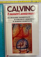 CALVINO I NOSTRI ANTENATI CAVALIERE INESISTENTE VISCONTE DIMEZZATO BARONE RAMPAN