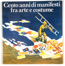 CENTO ANNI DI MANIFESTI fra
