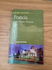 Guide vacanze Francia costa azzurra e Provenza Touring club italiano