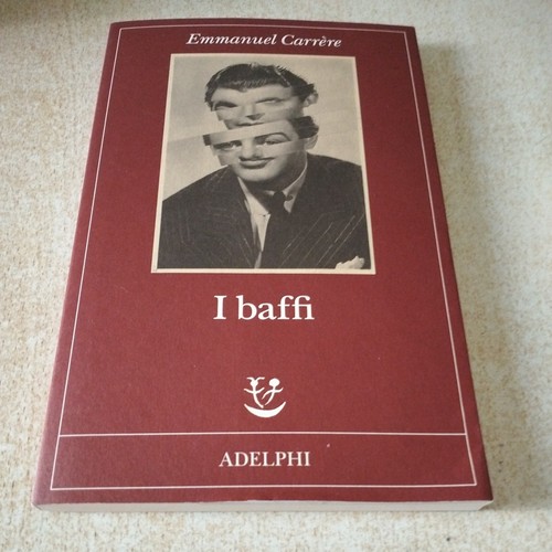 Emmanuel carrere i baffi - carrere,