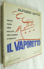 ALFONSO GATTO IL VAPORETTO POESIE FIABE BAMBINI INFANZIA ILLUSTRATO1963 PRIMA ED