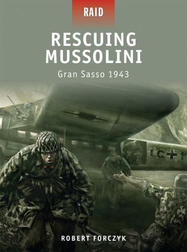 Rescuing mussolini gran sasso - gran,
