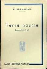 TERRA NOSTRA ROSSATO ARTURO FACES EDITRICE 1934  BROSSURA