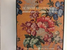 LE TRAME DELL’INVISIBILE,PARAMENTI SACRI A CASTIGLIONE DELLO STIVIERE -.