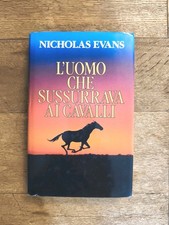 L'uomo Che Sussurrava Ai Cavalli - Nicholas Evans - 1° Edizione - 1996 - Ottime