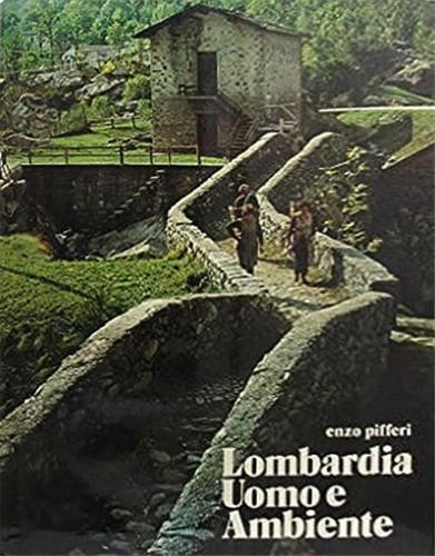 Lombardia uomo e ambiente - -,
