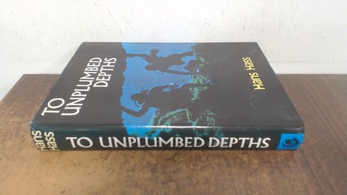Unplumbed depths hass - to,