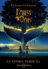 LIBRO LA STORIA PERDUTA. FAIRY OAK - ELISABETTA GNONE