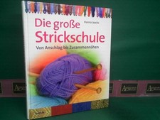 La grande scuola di maglieria. Dalla battuta alla cucitura. Jaacks, Hanna: