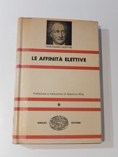 Wolfang Goethe - Le affinità elettive (NUE Einaudi 1963) Seconda Edizione! RARO