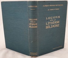 MEDICINA INTERNA CHAUFFARD LECONS SUR LA LITHIASE BILIAIRE LITIASI BILIARE 1914