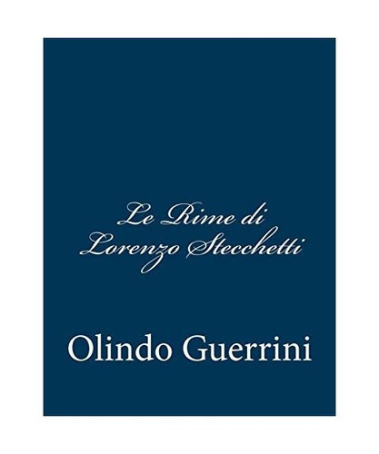Rime lorenzo stecchetti - rime, di