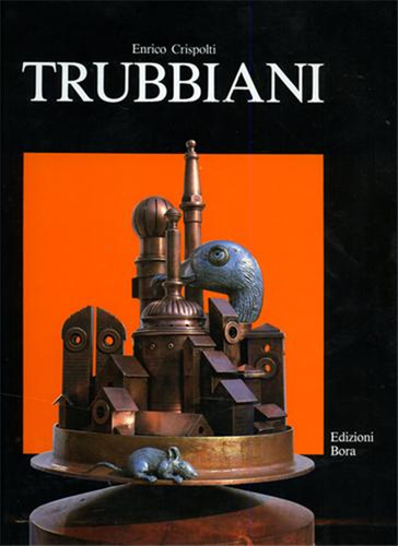 Crispolti enrico trubbiani - -,