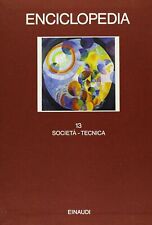 Enciclopedia Einaudi. Società-Tecnica (Vol. 13)