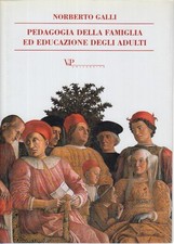 Pedagogia della famiglia ed educazione degli adulti - Norberto Galli (V&P)