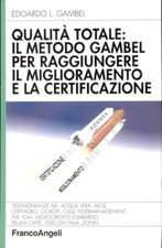 QUALITA TOTALE: IL METODO GAMBEL PER RAGGIUNGERE IL MIGLIORAMENTO 9788846411464