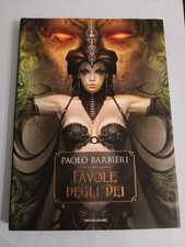 Favole degli Dei - Paolo Barbieri - Mondadori 1^ edizione 2011 - eccellente -