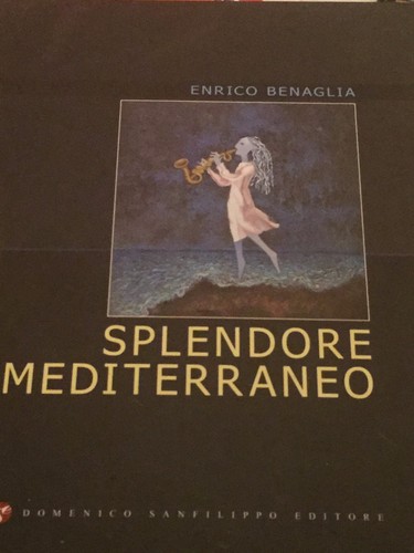 Enrico benaglia splendore - -,
