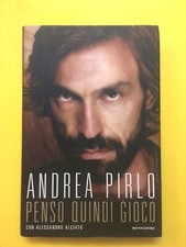 Penso quindi gioco-Andrea Pirlo,Alessandro Alciato-libro Mondadori 2013-Calcio