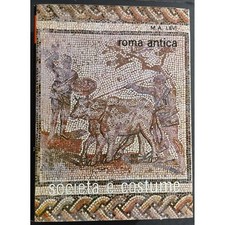 Roma Antica - Società e Costume II - M. A. Levi - Ed. UTET -1976