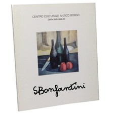 SERGIO BONFANTINI 1910 1989 - CENTRO CULTURALE COLORE ANTICO BORGO ORTA SAN GIUL