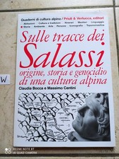 LIBRO SULLE TRACCE DEI SALASSI ORIGINE STORIA E GENOCIDIO DI UNA CULTURA ALPINA