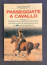 Cinzia Garavelli PASSEGGIATE A CAVALLO Mondadori 1998 equitazione esercizi