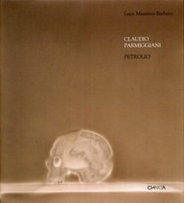 Claudio Parmiggiani. Petrolio