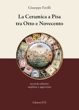 La ceramica a Pisa tra Otto e