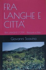 LIBRI luoghi e storia di Torino e LANGHE; Racconti di Resistenza; Cossano Belbo)