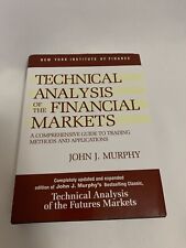 Technical Analysis of the Financial Markets : A Comprehensive Guide to...