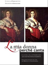 La mia donna perché canta