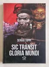 SIC TRANSIT GLORIA MUNDI - di: Sergio Toppi - Cartonato - Edizioni NPE