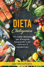 Dieta Chetogenica 50 ricette