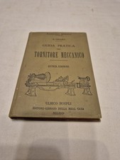 manuali hoepli 1911 tornitore meccanico 5°edizione ben conservato 