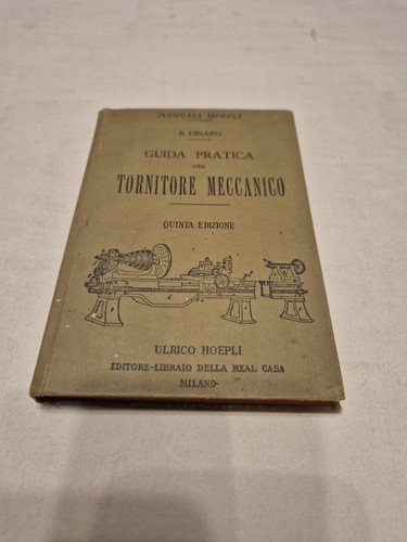 Manuali hoepli 1911 tornitore - manuali,
