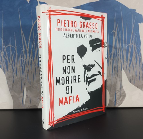 Pietro grasso per non - non, morire