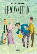 I RAGAZZI DI JO - L. M. ALCOTT - ED. MURSIA 1981