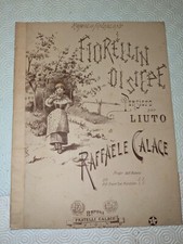 RAFFAELE CALACE - FIORELLIN DI SIEPE - PENSIERO PER LIUTO - ED. F.LLI CALACE