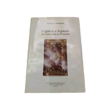 Legatori e legature del settecento Piemonte Malaguzzi 1989 centro studi Piemonte