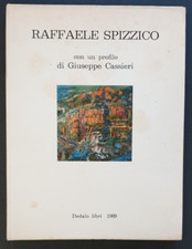 Raffaele Spizzico con un profilo di Giuseppe Cassieri 1969 Dedalo libri