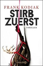 Stirb zuerst: Thriller von