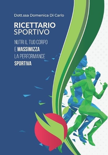 Ricettario sportivo nutri il - sportivo:,