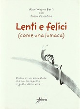 Lenti felici come una - felici,