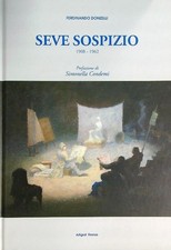 Seve sospizio 1908 - seve, 1908-1962
