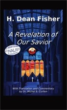 A Revelation of Our Savior: with Translation and Commentary by Dr. Michel S. Cur