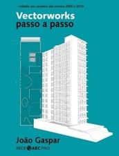 Joao Gaspar Vectorworks passo a passo (Tascabile)