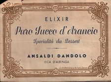 RARA ETICHETTA ELIXIR PURO SUCCO D'ARANCIO ANSALDI DANDOLO LECA D'ALBENGA 1930ca