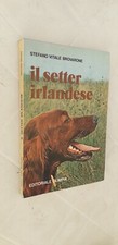 Stefano Vitale Brovarone - IL SETTER IRLANDESE Olimpia 1979