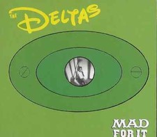 THE DELTAS - Mad For It CD -
